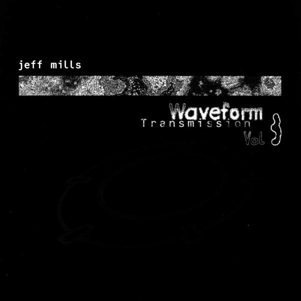 Jeff Mills : Waveform Transmission Vol. 3 (CD, Album, RE)