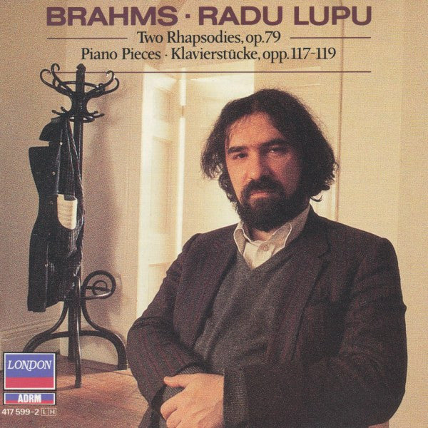 Johannes Brahms - Radu Lupu : Two Rhapsodies, Op. 79 · Piano Pieces · Klavierstücke Opp. 117-119 (CD, Comp, RM, ADR)