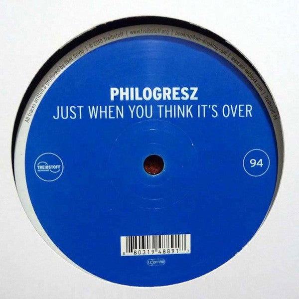 Philogresz : Just When You Think It's Over (12")