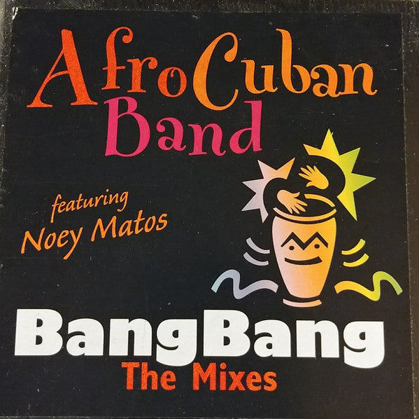 Love Childs Afro Cuban Blues Band Featuring Noey Matos : Bang Bang (The Mixes) (12")