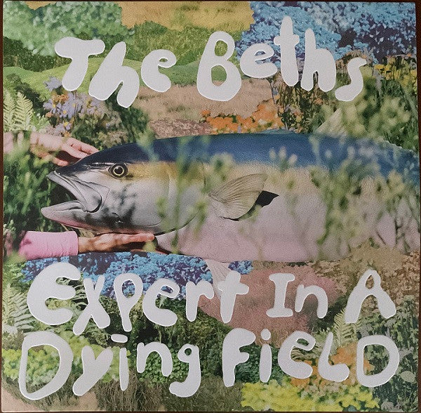 The Beths : Expert In A Dying Field (LP, Album, Bab + LP, Comp, Bab + Dlx, Ltd)