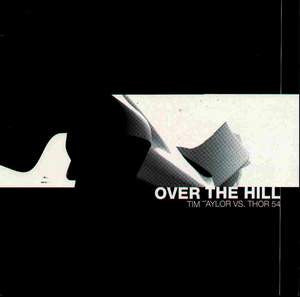 Tim Taylor vs. Thor 54 : Over The Hill (12")