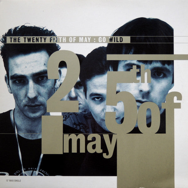 The 25th Of May : Go Wild (12", Maxi)