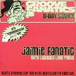 Jaimie Fanatic : B-Boy Stance (12")