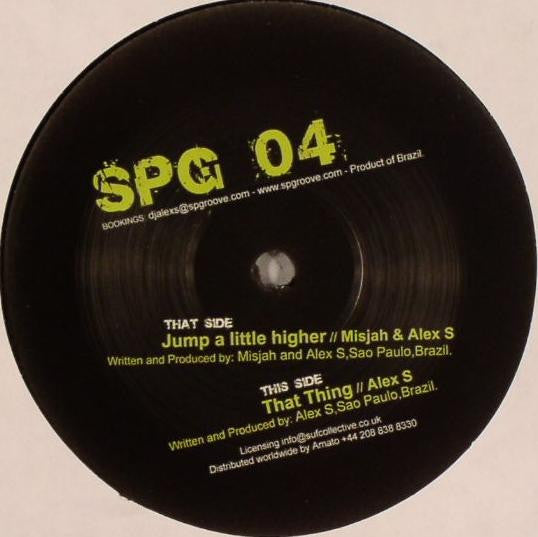 DJ Misjah & Alex S (2) : Jump A Little Higher / That Thing (12")