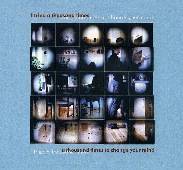 Various : I Tried A Thousand Times, A Thousand Times To Change Your Mind (CD, Comp, Dig)