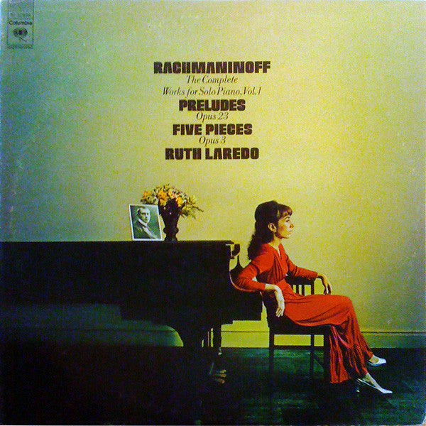 Sergei Vasilyevich Rachmaninoff - Ruth Laredo : The Complete Works For Solo Piano, Vol. 1 (Preludes Opus 23 / Five Pieces Opus 3) (LP, Album)