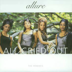 Allure (3) : All Cried Out The Remixes (12", Maxi)