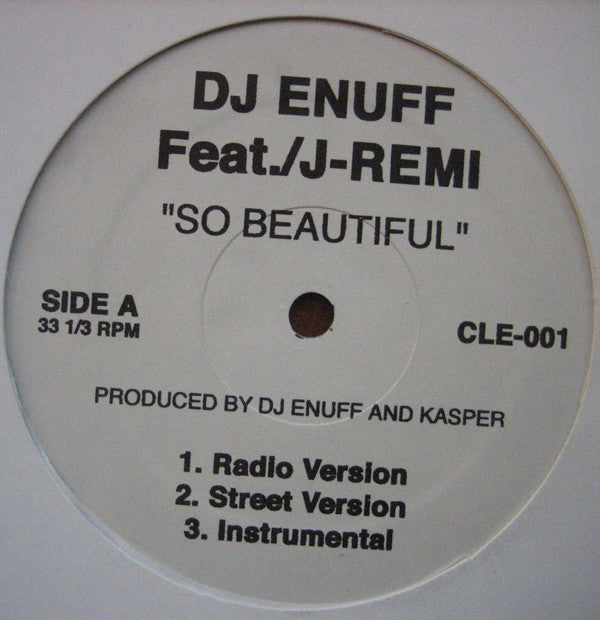 DJ Enuff Featuring J Remi : So Beautiful (12")