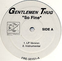 Gentlemen Thug : So Fine (12")