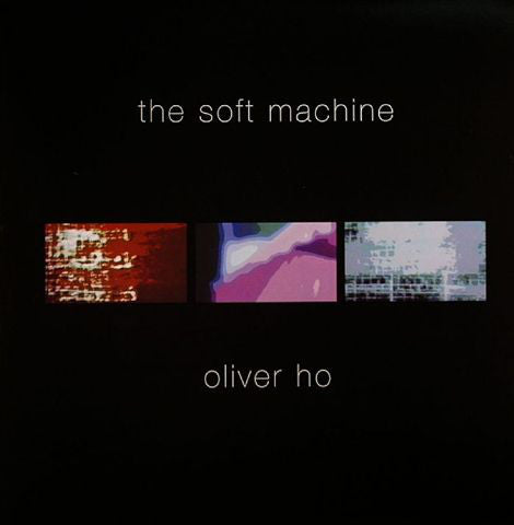 Oliver Ho : The Soft Machine (2x12", Album)