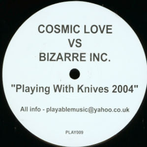 Cosmic Love vs. Bizarre Inc : Playing With Knives 2004 (12", S/Sided, Unofficial)