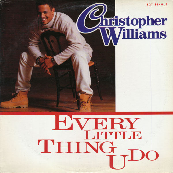 Christopher Williams : Every Little Thing U Do (12", Single)