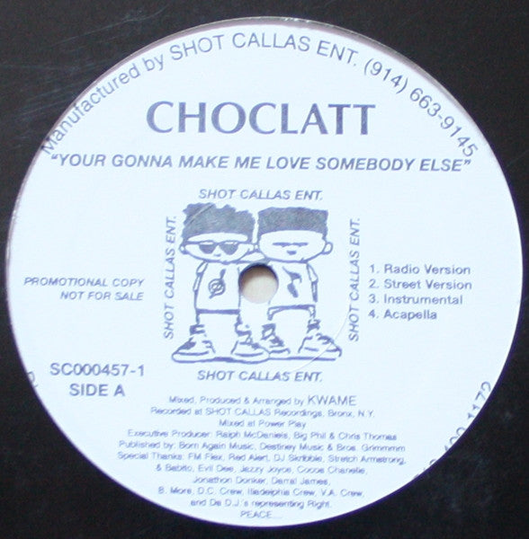 Choclatt Featuring Akinyele : Your Gonna Make Me Love Somebody Else / Why Should I F@#k U Fa Free (12", Promo)