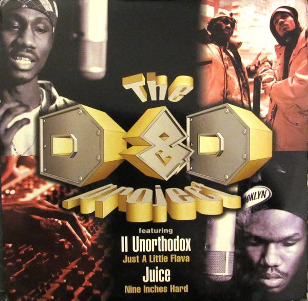 The D&D Project Featuring 2 Unorthodox / Juice (18) : Just A Little Flava / Nine Inches Hard (12")