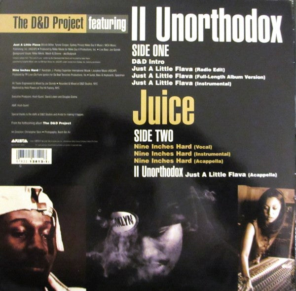 The D&D Project Featuring 2 Unorthodox / Juice (18) : Just A Little Flava / Nine Inches Hard (12")