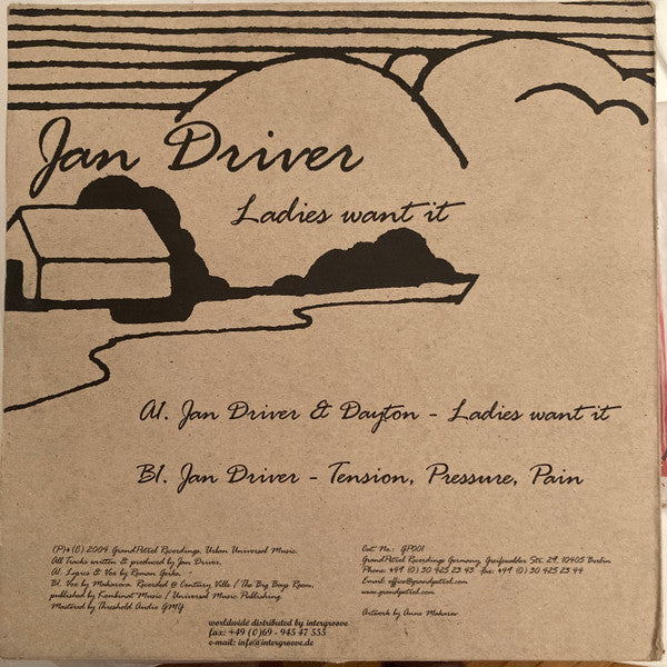 Jan Driver : Ladies Want It (12")