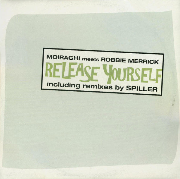 Frank 'O Moiraghi Meets Robbie Merrick : Release Yourself (2x12")