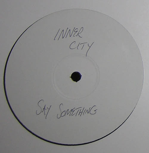 Inner City : Say Something (12", S/Sided, W/Lbl)