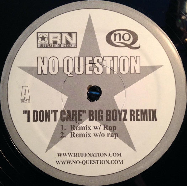 No Question : I Don't Care (Big Boyz Remix) (12")