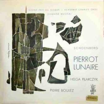 Arnold Schoenberg – Helga Pilarczyk, Pierre Boulez : Pierrot Lunaire (LP)