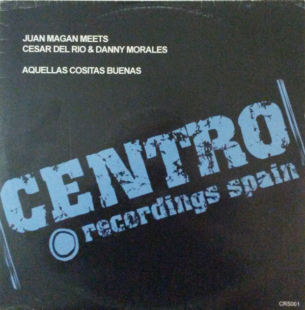 Juan Magan Meets César Del Rio & Danny Morales : Aquellas Cositas Buenas (12")