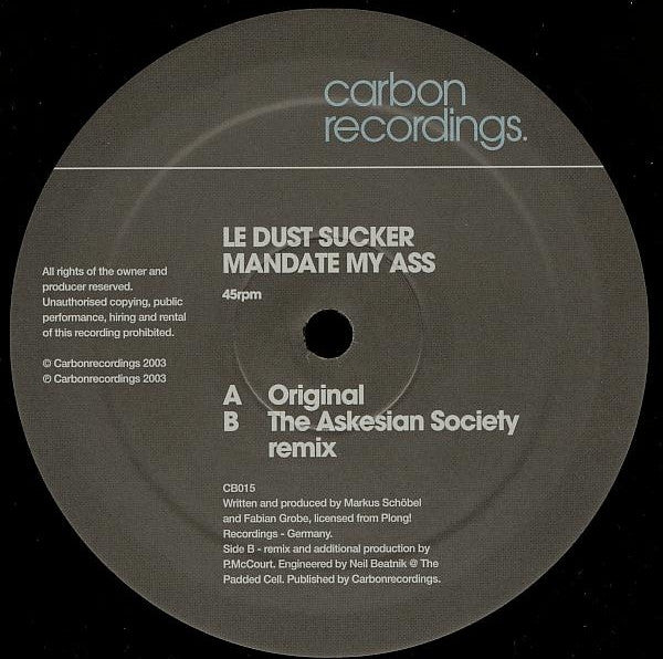 Le Dust Sucker : Mandate My Ass (12")