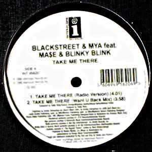 Blackstreet & Mya Featuring Mase & Blinky Blink : Take Me There (12")