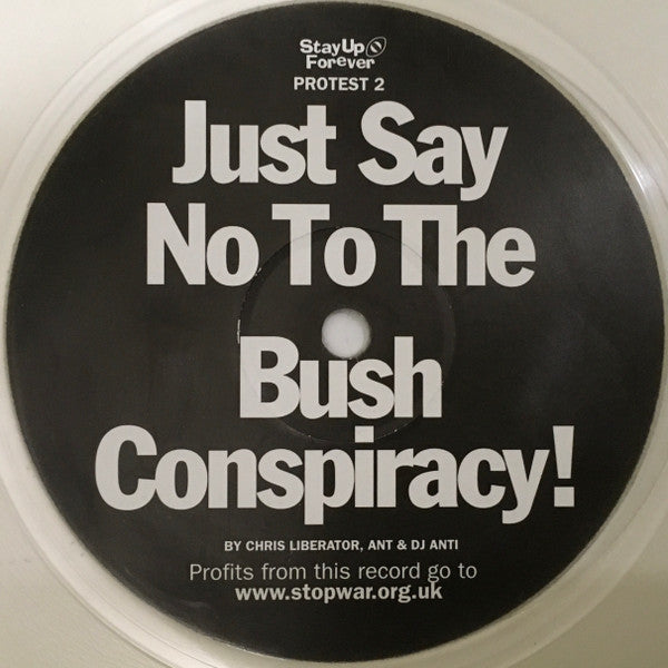 Chris Liberator, Ant & DJ Anti (2) : Just Say No To The Bush Conspiracy! (12", S/Sided, Cle)