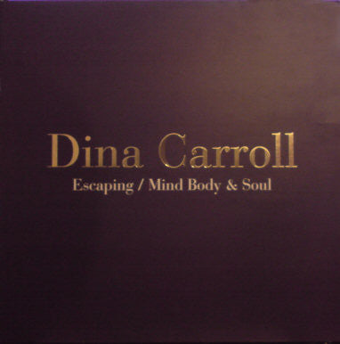 Dina Carroll : Escaping / Mind Body & Soul (12")