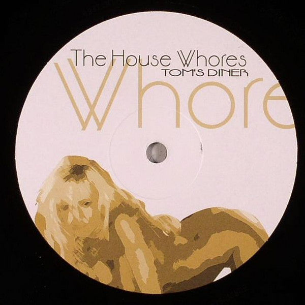 The House Whores / Hookers On Acid : Tom's Diner / Hear The Sound (12")