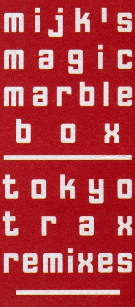 Mijk's Magic Marble Box : Tokyo Trax (Remixes) (12")