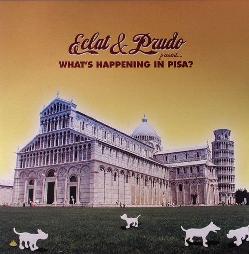 Eclat & Prudo : What's Happening In Pisa? (12")