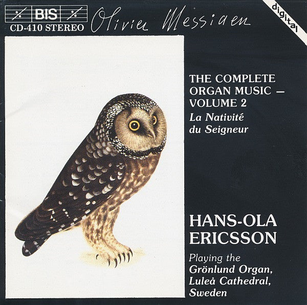 Olivier Messiaen - Hans-Ola Ericsson : The Complete Organ Music, Volume 2 - La Nativité Du Seigneur (CD, Album)