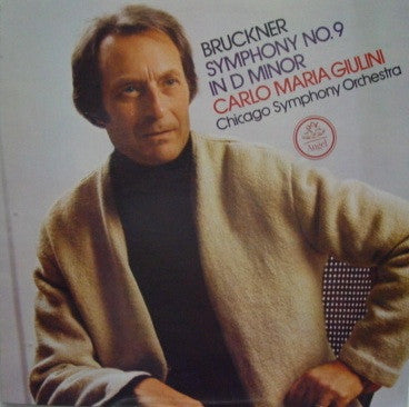 Anton Bruckner - Carlo Maria Giulini, The Chicago Symphony Orchestra : Symphony No. 9 In D Minor (LP, Quad)