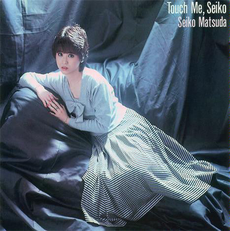 Seiko Matsuda = Seiko Matsuda : Touch Me, Seiko = タッチミーセイコー (LP, Comp)