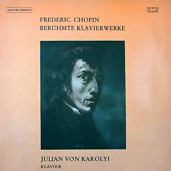 Frédéric Chopin - Julian Von Karolyi : Berühmte Klavierwerke (LP, Comp)