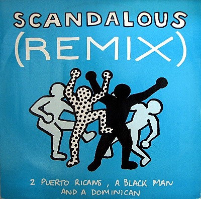 2 Puerto Ricans, A Blackman And A Dominican : Scandalous (Remix) (12")