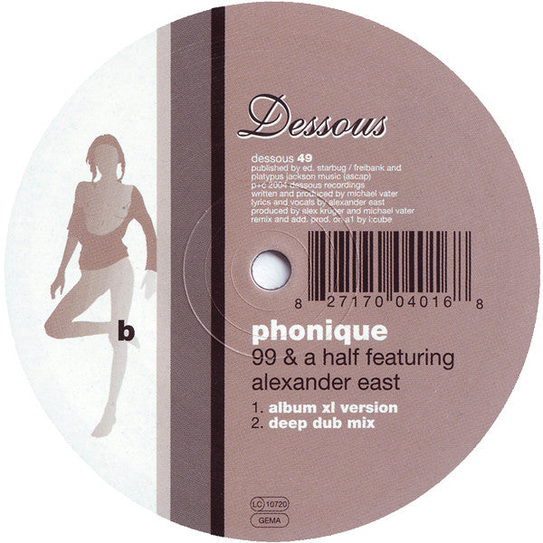 Phonique Featuring Alexander East : 99 & A Half (12")