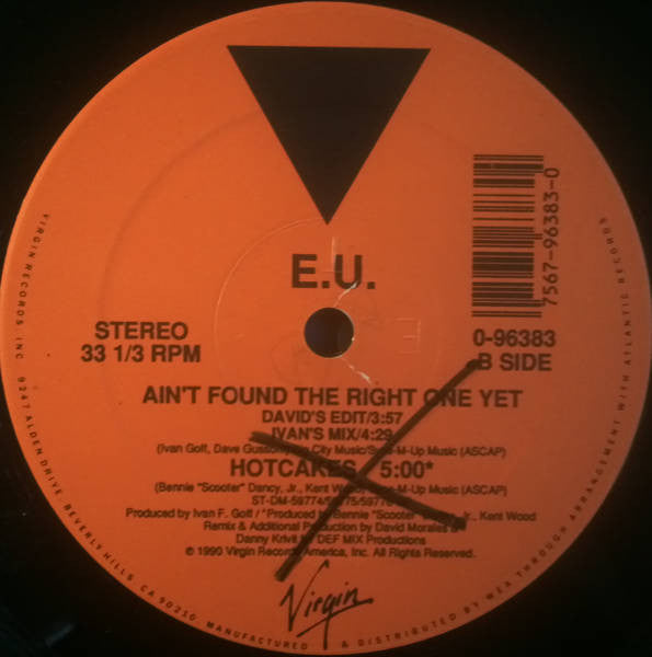 E.U. : Ain't Found The Right One Yet / Hotcakes (12")