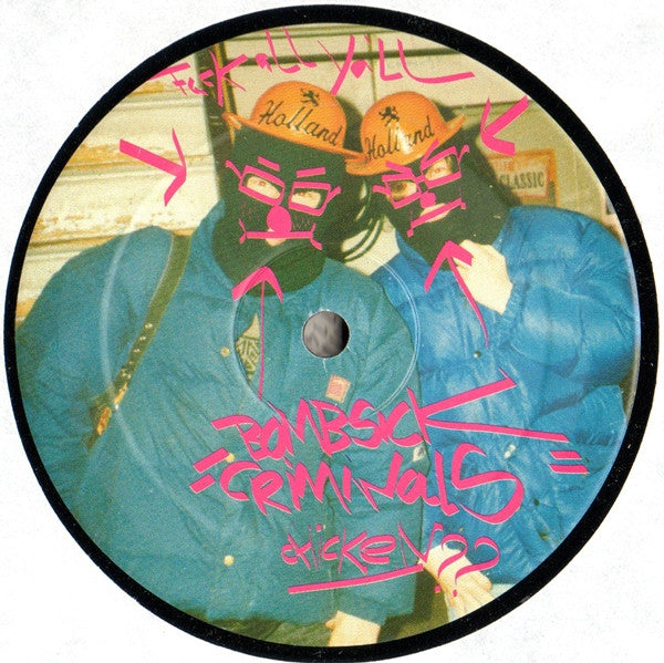 Various : "Bombsick Criminals" Chicken?? (12")