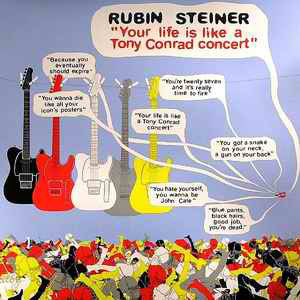 Rubin Steiner : Your Life Is Like A Tony Conrad Concert (12", EP)