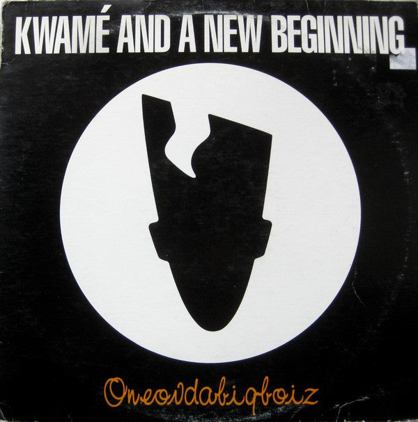 Kwamé And A New Beginning : Oneovdabigboiz (12")