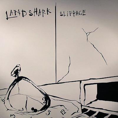 Land Shark : Slippage (12")