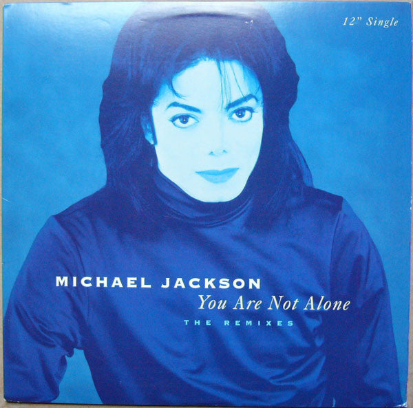 Michael Jackson : You Are Not Alone (The Remixes) (12", Single, P/Mixed)