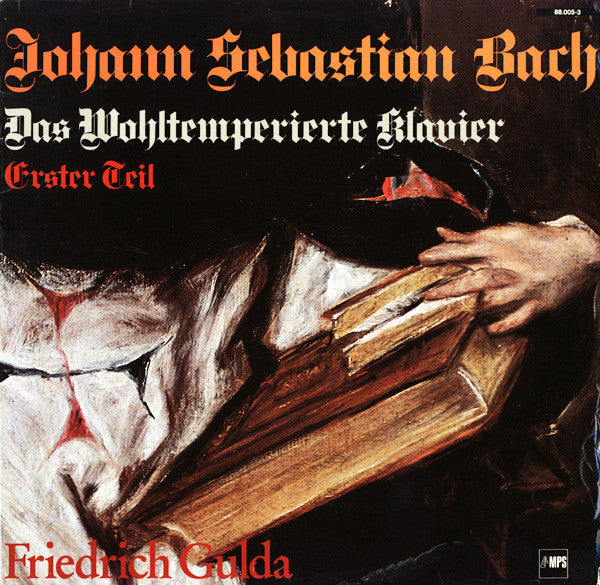 Johann Sebastian Bach, Friedrich Gulda : Das Wohltemperierte Klavier, Erster Teil (3xLP, Album, RP, Gat)