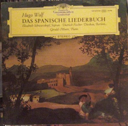 Hugo Wolf - Elisabeth Schwarzkopf · Dietrich Fischer-Dieskau, Gerald Moore : Das Spanische Liederbuch (2xLP)