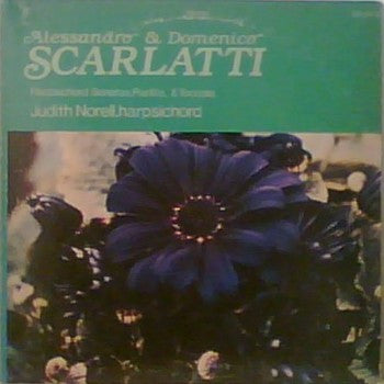 Alessandro Scarlatti & Domenico Scarlatti - Judith Norell : Harpsichord Sonatas, Partita, & Toccata (LP, Album)