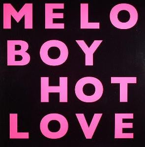 Meloboy : Hot Love (12")