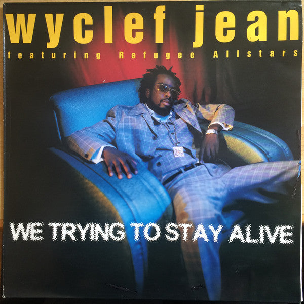 Wyclef Jean Featuring Refugee Camp All Stars : We Trying To Stay Alive (12", Maxi)